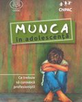 CNPAC prezintă broşura “Munca în adolescenţă”