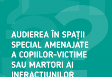 Audierea în spaţii special amenjate a copiilor – victime sau martori ai infracţiunilor