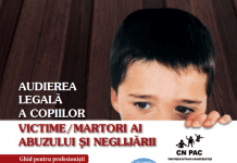 Audierea legală a copiilor victime/martori ai abuzului şi neglijării