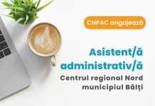 CNPAC anunță concurs pentru angajare asistent/ă administrativ/ă la sediul Centrului regional Nord