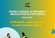 TERMEN EXTINS: CNPAC angajează Psiholog/ă – supervizor/oare în cadrul Centrului de asistență și reabilitare psiho-socială a copilului victimă a violenței, neglijării, exploatării, traficului din mun. Chișinău
